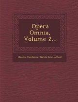 Opera Omnia, Volume 2...