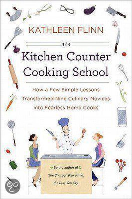 The Kitchen Counter Cooking School, Kathleen Flinn 9780670023004