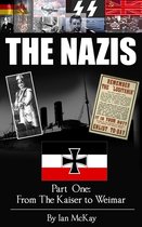 THE NAZIS 1 - From The Kaiser To Weimar
