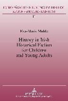History in Irish Historical Fiction for Children and Young Adults