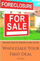 Wholesale Your First Deal