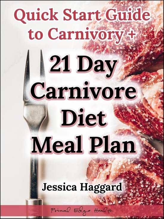 Quick Start Guide to Carnivory + 21 Day Carnivore Diet Meal  ... - cover