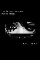 Les Yeux noirs et autres plaisirs impolis