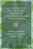 Cultivating Science & Weeding Out Lore: Medical Cannabis in Pediatric Neurology and Palliative Care