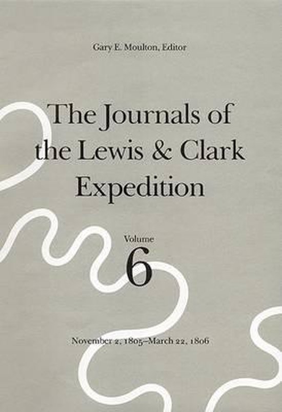 The Journals of the Lewis and Clark Expedition