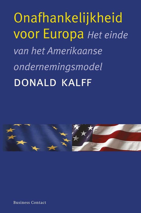 Cover van het boek 'Onafhankelijkheid voor Europa / druk 1' van D. Kalff