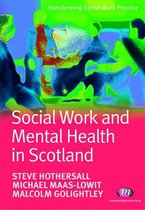 Transforming Social Work Practice Series - Social Work and Mental Health in Scotland