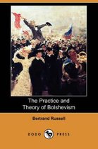 The Practice and Theory of Bolshevism (Dodo Press)
