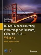 IAEG AEG Annual Meeting Proceedings San Francisco California 2018 Volume 3