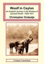 Woolf in Ceylon - An Imperial Journey in the Shadow of Leonard Woolf-1904-1911