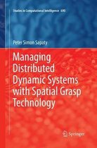 Studies in Computational Intelligence- Managing Distributed Dynamic Systems with Spatial Grasp Technology