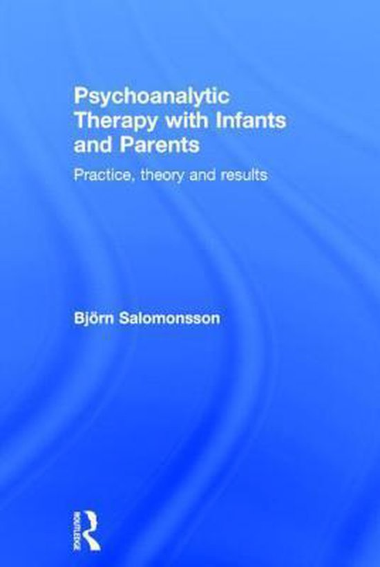 Psychoanalytic Therapy With Infants and Parents - cover