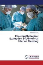 Clinicopathological Evaluation of Abnormal Uterine Bleeding