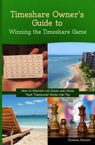 Timeshare Owner's Guide to Winning the Timeshare Game