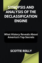 Synopsis and Analysis of The Declassification Engine