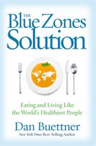 Blue Zones Solution Eating and Living Like the World's Healthiest People The Blue Zones