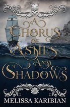 A Song of Silver and Gold Duology 2 - A Chorus of Ashes and Shadows
