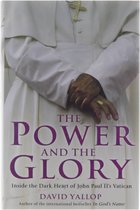 The power and the glory, inside the dark heart of John Paul II's Vatican