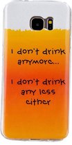 I don't drink anymore TPU cover Samsung Galaxy S7 edge