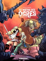 Le Maître des Ogres - Tome 3 - L'antre des pouvoirs