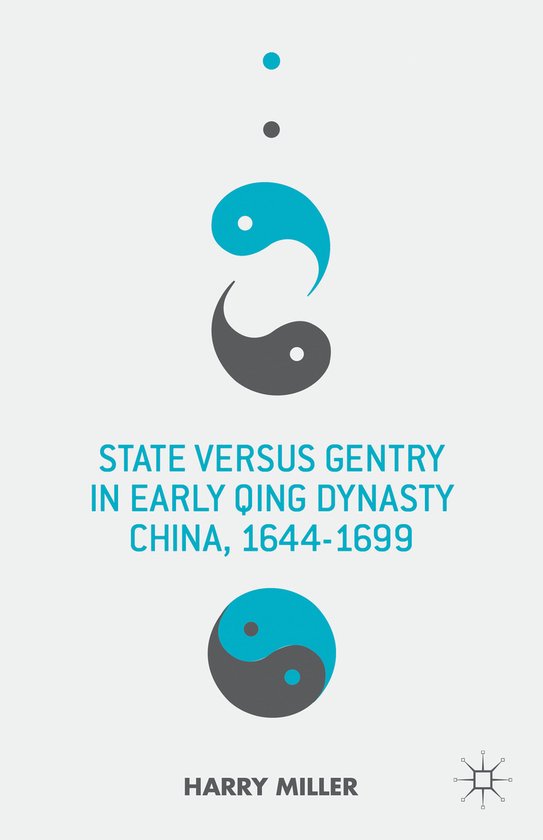 State Versus Gentry In Early Qing Dynasty China, 1644-1699 - cover
