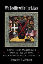 Columbia Series on Religion and Politics- We Testify with Our Lives
