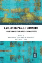 Studies in Conflict, Development and Peacebuilding- Exploring Peace Formation