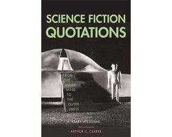 Science Fiction Quotations - From the Inner Mind to the Outer Limits