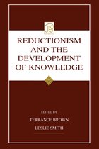 Jean Piaget Symposia Series- Reductionism and the Development of Knowledge