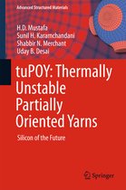 Advanced Structured Materials- tuPOY: Thermally Unstable Partially Oriented Yarns