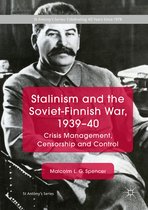 St Antony's Series- Stalinism and the Soviet-Finnish War, 1939–40