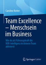 Team Excellence – Menschsein im Business
