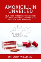 Amoxicillin Unveiled