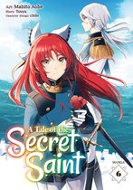 A Tale of the Secret Saint (Manga) 6 - A Tale of the Secret Saint (Manga) Vol. 6