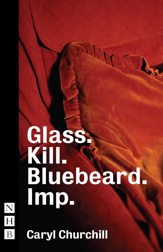 NHB Modern Plays - Glass. Kill. Bluebeard. Imp. - cover