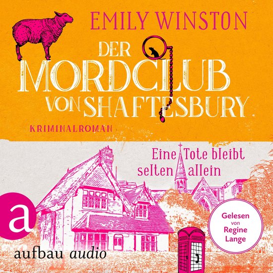 Der Mordclub von Shaftesbury - Eine Tote bleibt selten allei ... - cover