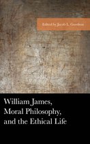 American Philosophy Series- William James, Moral Philosophy, and the Ethical Life