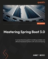 Mastering Spring Boot 3.0