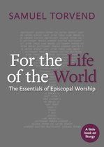 Little Books on Liturgy- For the Life of the World