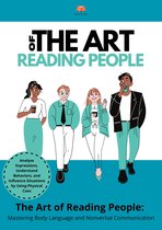 The Art of Reading People: Mastering Body Language and Nonverbal Communication