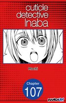 CUTICLE DETECTIVE INABA CHAPTER SERIALS 107 - Cuticle Detective Inaba #107