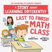 The Adventures of Everyday Geniuses - Last to Finish, A Story About the Smartest Boy in Math Class