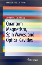 SpringerBriefs in Physics - Quantum Magnetism, Spin Waves, and Optical Cavities