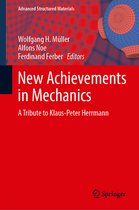 Advanced Structured Materials- New Achievements in Mechanics