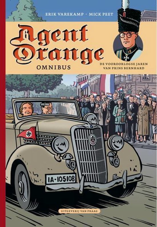 Agent Orange Omnibus Bevat: De jonge jaren van prins Bernhar ... - cover