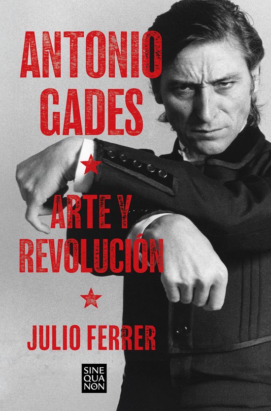 Antonio Gades. Arte y revolución - cover