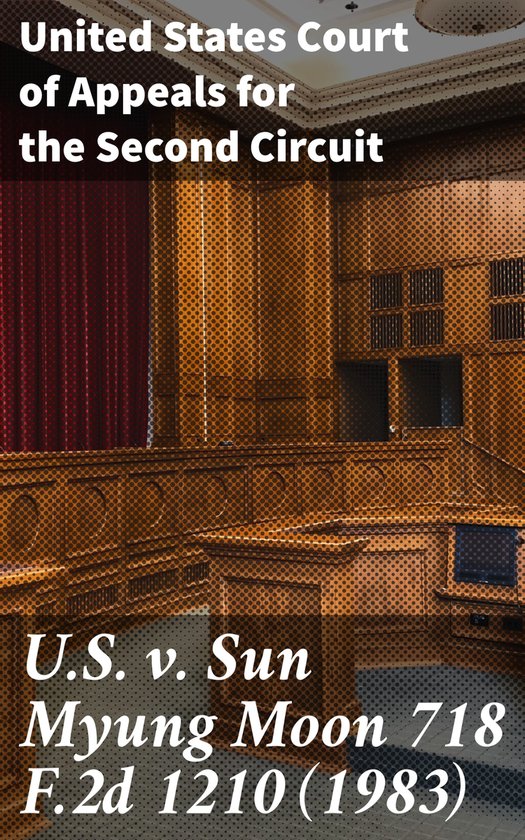 U.S. v. Sun Myung Moon 718 F.2d 1210 (1983) - cover