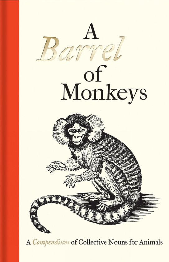 Barrel Of Monkeys A Compendium Of Collec - cover