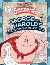 The Epic Tales of Captain Underpants George and Harold's Epic Comix Collection