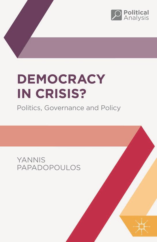 Boekomslag: "DEMOCRACY IN CRISIS? Politics, Governance and Policy" door YANNIS PAPADOPOULOS.